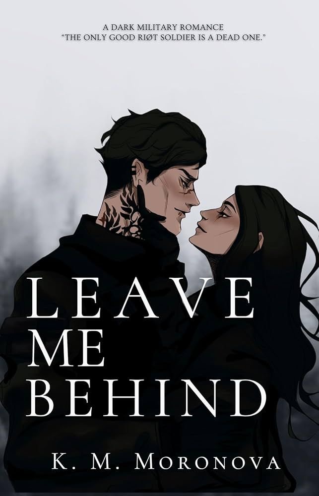 Leave Me Behind – K. M. Moronova
